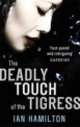 The Deadly Touch of the Tigress, Ian Hamilton 