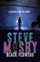 Black Flowers, Steve Mosby 