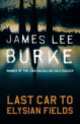 Last car to elysian fields, James Lee Burke 