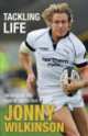 Tackling life, Jonny Wilkinson 