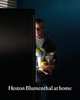 Heston Blumenthal at Home, Blumenthal Heston 