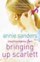 Instructions for Bringing Up Scarlett, Annie Sanders 