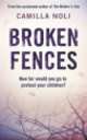 Broken fences, Camilla Noli 