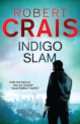 Indigo Slam 7. Elvis Cole / Joe Pike 7, Robert Crais 