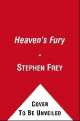 Heaven's Fury, Stephen W. Frey 