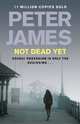 Not Dead Yet, Питер Джеймс, Peter James 