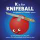 K is for Knifeball, Avery Monsen 