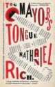Mayor's Tongue, The, Nathaniel Rich 
