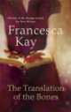 The Translation of the Bones, Francesca Kay 
