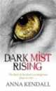Dark Mist Rising, Anna Kendall 