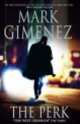 Perk, Mark Gimenez 
