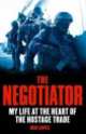 The Negotiator: My Life at the Heart of the Hostage Trade, Ben Lopez 