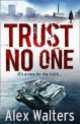 Trust no one, Alex Walters 