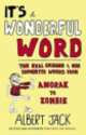 It's a wonderful word, Albert Jack 