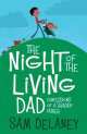 Night of the living dad, Sam Delaney 