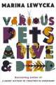 Various Pets Alive and Dead, Marina Lewycka 