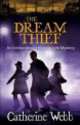 The Dream Thief (Horatio Lyle 4), Catherine Webb 