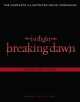The twilight saga breaking dawn part 1. The official illustrated movie companion, Mark Cotta Vaz 