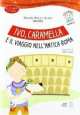 Ivo, Caramella e il viaggio nell'antica Roma (+CD), Ciro Massimo Naddeo 