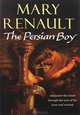 The Persian Boy, Mary Renault 
