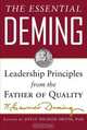 The Essential Deming: Leadership Principles from the Father of Quality, W. Edwards Deming, Joyce (edited by) Orsini, Diana (edited by) Deming Cahill 