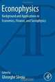 Econophysics: Background and Applications in Economics, Finance, and Sociophysics, 