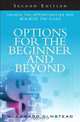 Options for the Beginner and Beyond: Unlock the Opportunities and Minimize the Risks (2nd Edition), W. Edward Olmstead 