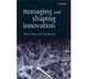 Managing and Shaping Innovation, Steve Conway, Fred Steward 