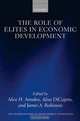 The Role of Elites in Economic Development (Wider Studies in Development Economics), 