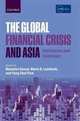 The Global Financial Crisis and Asia: Implications and Challenges, Masahiro Kawai, Mario B. Lamberte, Yung Chul Park 