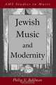 Jewish Music and Modernity (Ams Studies in Music), Philip Bohlman 