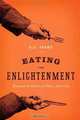 Eating the Enlightenment: Food and the Sciences in Paris, 1670-1760, E. C. Spary 