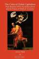 The Crisis of Global Capitalism: Pope Benedict XVIS Social Encyclical and the Future of Political Economy, 