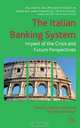 The Italian Banking System: Impact of the Crisis and Future Perspectives (Palgrave Macmillan Studies in Banking and Financial Institutions), 