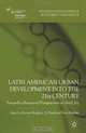 Latin American Urban Development into the Twenty First Century: Towards a Renewed Perspective on the City (Studies in Development Economics and Policy), 
