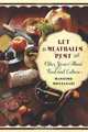 Let the Meatballs Rest: And Other Stories About Food and Culture (Arts and Traditions of the Table: Perspectives on Culinary History), Massimo Montanari 
