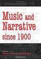 Music and Narrative since 1900 (Musical Meaning and Interpretation), 