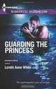 Guarding the Princess (Harlequin Romantic Suspense), Loreth Anne White 