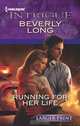 Running for Her Life (Harlequin Intrigue (Larger Print)), Beverly Long 