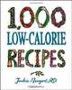 1000 Low-Calorie Recipes, Jackie Newgent 