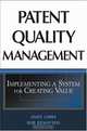 PATENT QUALITY MANAGEMENT: Implementing a System for Creating Value, Andy Gibbs, Bob Dematteis 