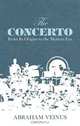 The Concerto: From Its Origins to the Modern Era (Dover Books on Music), Abraham Veinus 