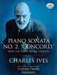 Piano Sonata No. 2, "Concord," with the Essays Before a Sonata (Dover Music for Piano), Charles Ives, Classical Piano Sheet Music 