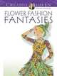 Flower Fashion Fantasies (Creative Haven Coloring Books), Ming-Ju Sun 