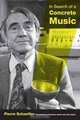 In Search of a Concrete Music (California Studies in 20th-Century Music), Pierre Sch?ffer 