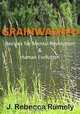 Grainwashed: Recipes for Mental Revolution & Human Evolution, J. Rebecca Rumely 