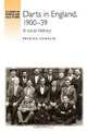 Darts in England, 1900-39: A Social History (Studies in Popular Culture), Patrick Chaplin 