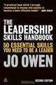 The Leadership Skills Handbook: 50 Essential Skills You Need to Be A Leader, Owen Jo 