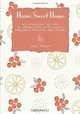 Home Sweet Home: Rediscovering the Joys of Domesticity with Classic Household Projects and Recipes, Sarah Tomczak 