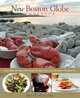 The New Boston Globe Cookbook: More than 200 Classic New England Recipes, From Clam Chowder to Pumpkin Pie, Sheryl Julian 